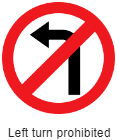 बांये नहीं मुड़ने के लिए सड़क संकेत चिन्ह - Meaning of 'No Left Turn Sign'